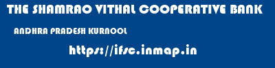 THE SHAMRAO VITHAL COOPERATIVE BANK  ANDHRA PRADESH KURNOOL    ifsc code
